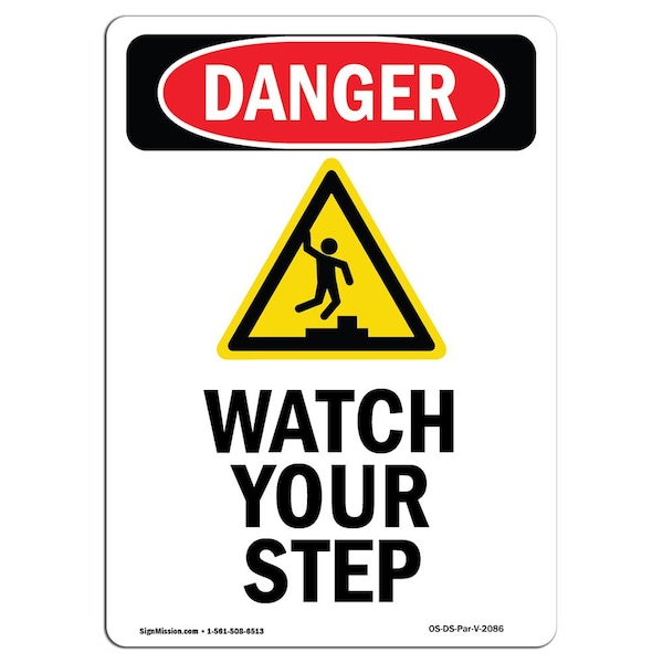 OSHA Sign, Watch Your Step, 24in X 18in Rigid Plastic, 18" W, 24" H, Portrait, OS-DS-P-1824-V-2086